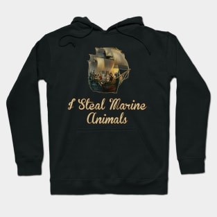 I Steal Marine Animals Hoodie